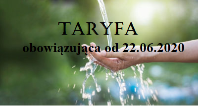 Taryfa dla zbiorowego zaopatrzenia w wodę i zbiorowego odprowadzania ścieków obowiązująca od 22.06.2020r. do 21.06.2021r.